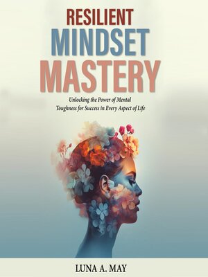 cover image of Resilient Mindset Mastery